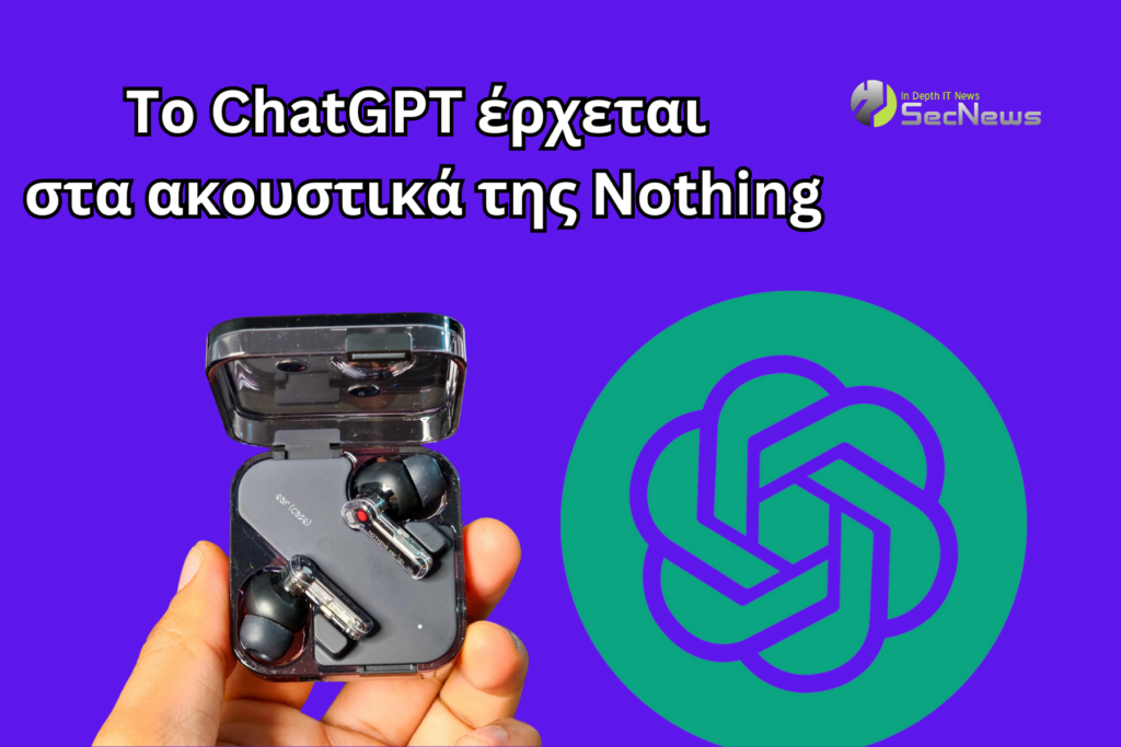 Nothing ακουστικά ChatGPT